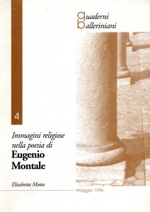 Elisabetta Motta, Immagini religiose nella poesia di Eugenio Montale, Quaderni Balleriniani, 1996
