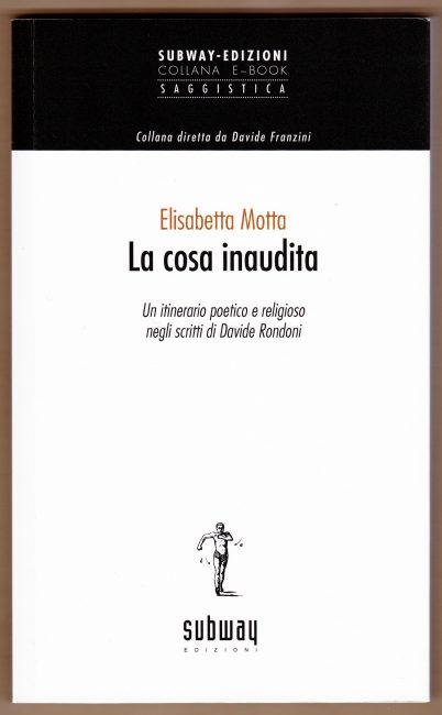 Elisabetta Motta, La cosa inaudita, Subway, 2014. Il libro è disponibile come e-book nei principali book store.