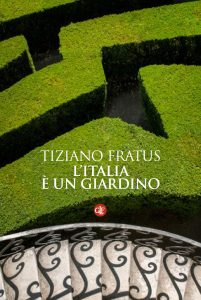Tiziano Fratus - L’Italia è un giardino, Laterza, 2016 (copertina)
